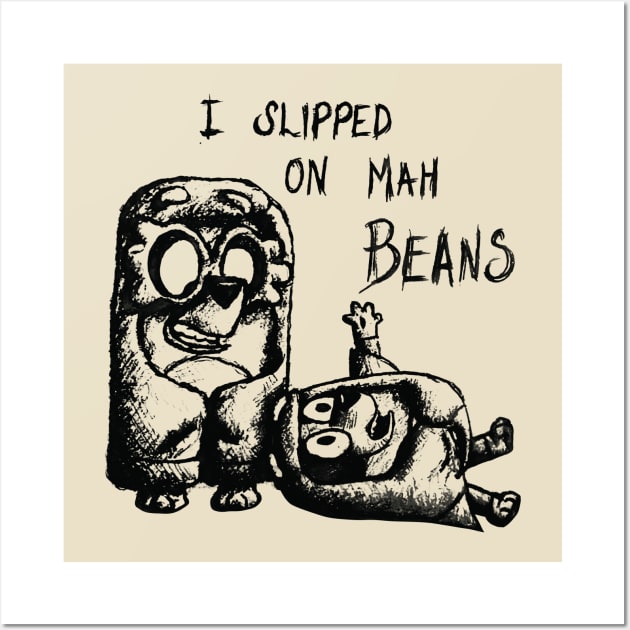 I Slipped An Mah Beans Pencil Wall Art by sikecilbandel